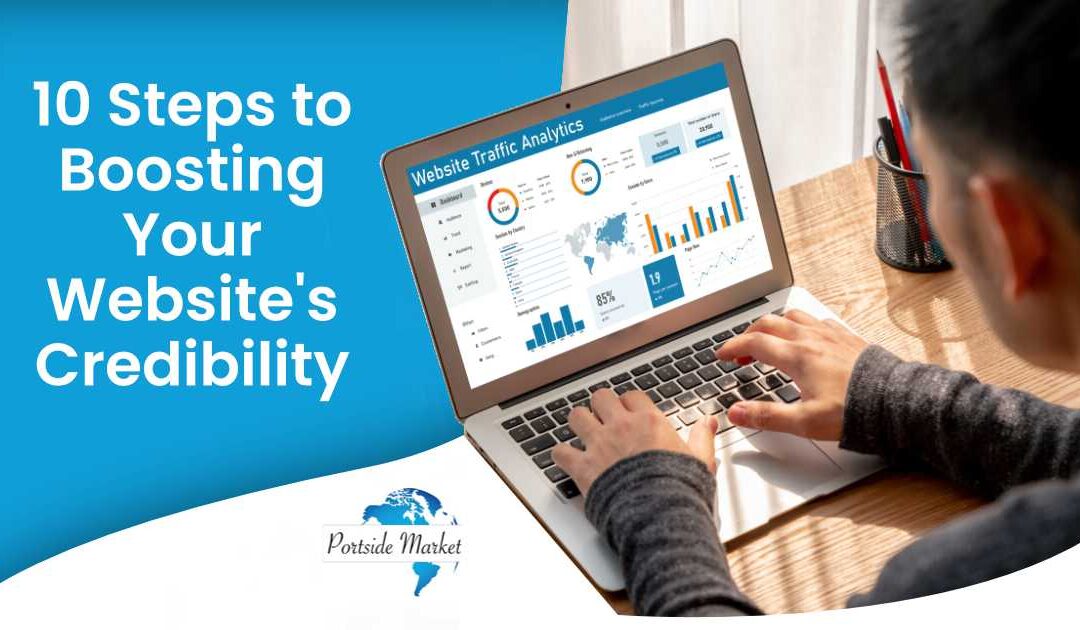 10 Steps to Boosting Your Website’s Credibility