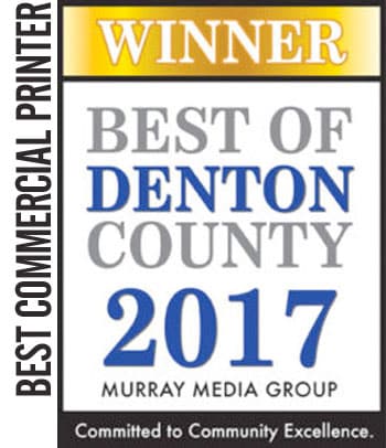 2017 Winner Best of Denton County – Best Commercial Printer