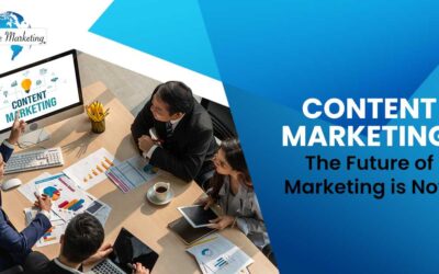 Content Marketing: The Future of Marketing is Now