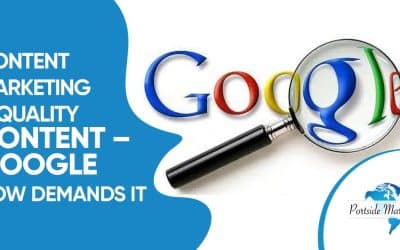 Content Marketing & Quality Content – Google Now Demands It