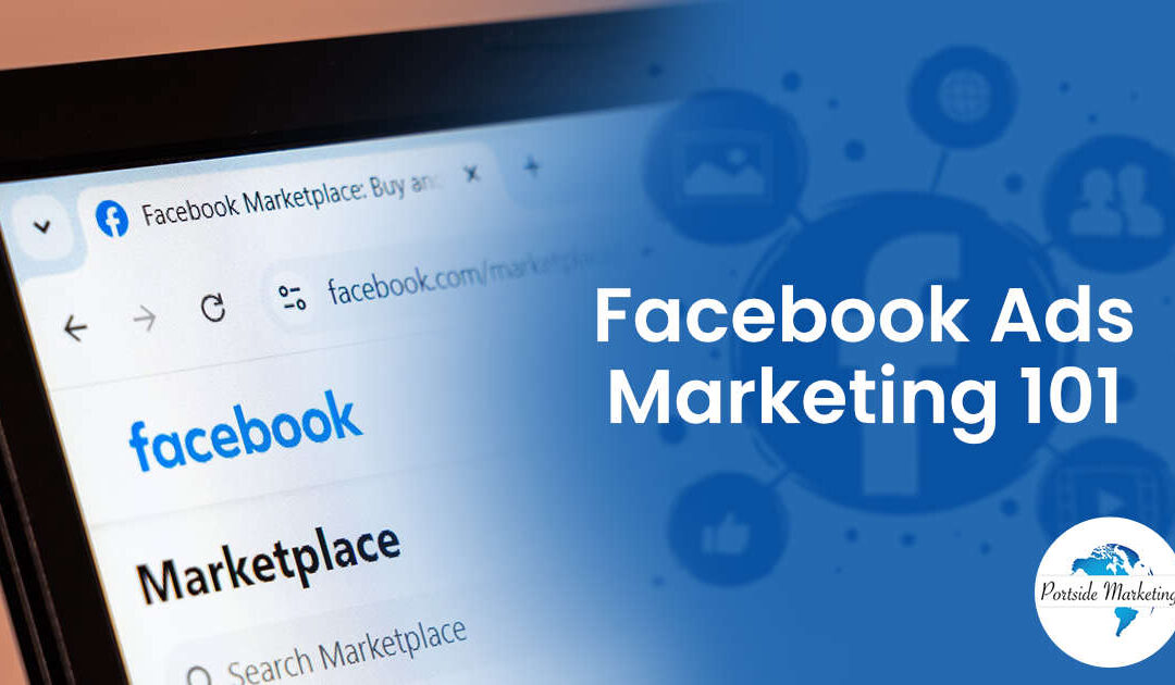 Facebook Ads Marketing 101