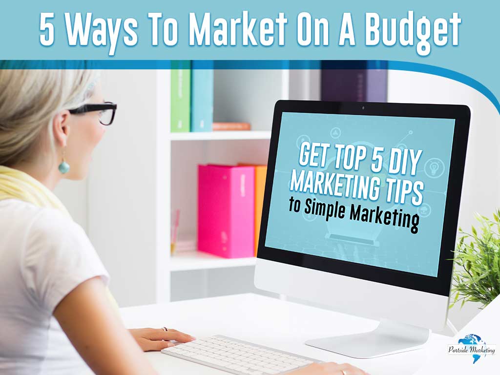 5 Ways to Market on a Budget