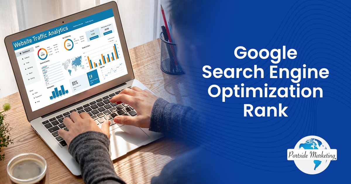 Computer software displaying detailed website traffic analytics on a snugly positioned screen, featuring Portside Marketing and highlighting Google Search Engine Optimization Rank, aligned with the page’s SEO-focused context.