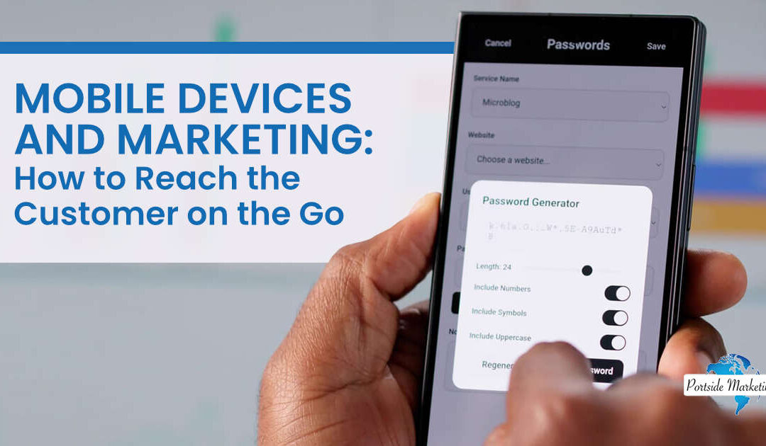 Mobile Devices and Marketing: How to Reach the Customer on the Go