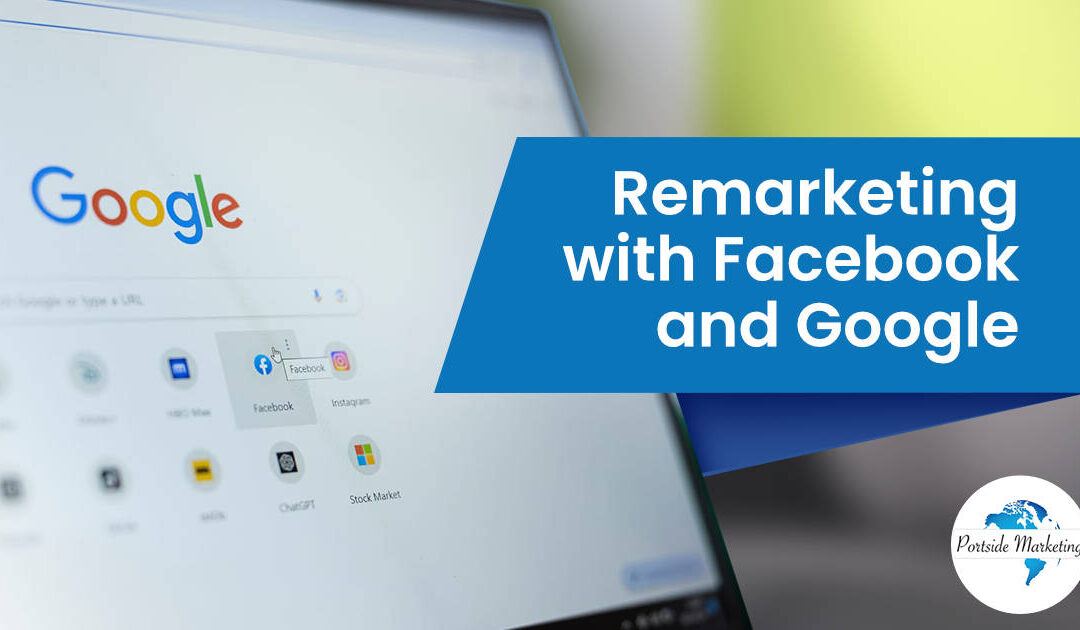Remarketing with Facebook and Google