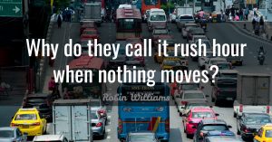 Rush Hour Quote of the Day