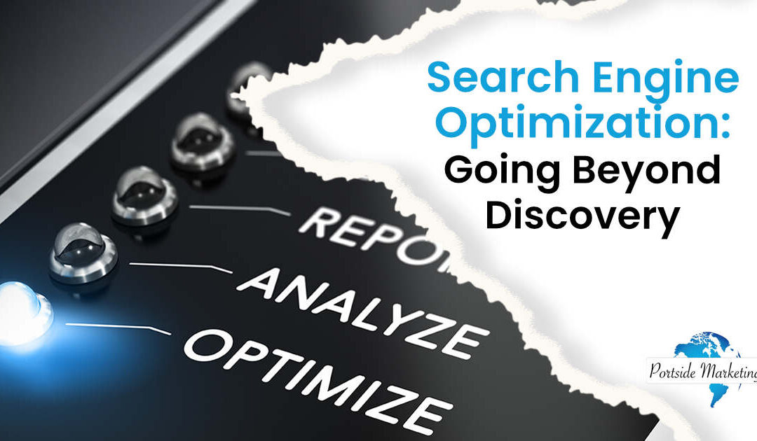 Search Engine Optimization: Going Beyond Discovery