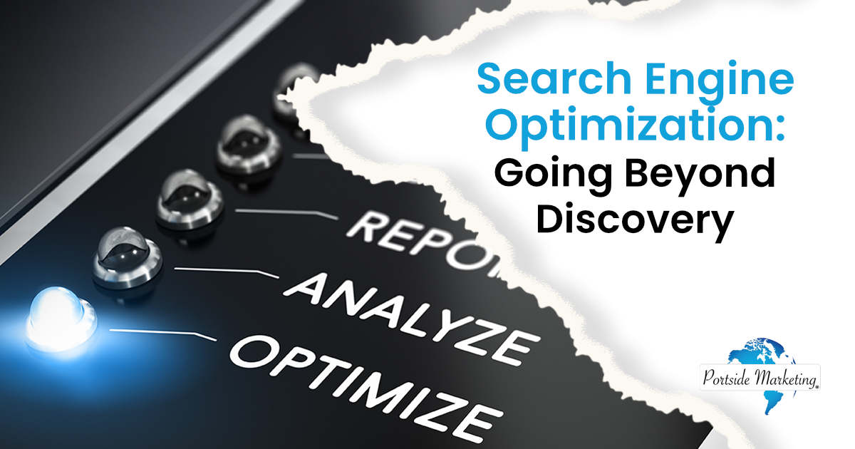 SEO concept illustration featuring Portside Marketing, highlighting ‘Search Engine Optimization: Going Beyond Discovery,’ emphasizing strategies that enhance visibility, performance, and long-term digital growth.