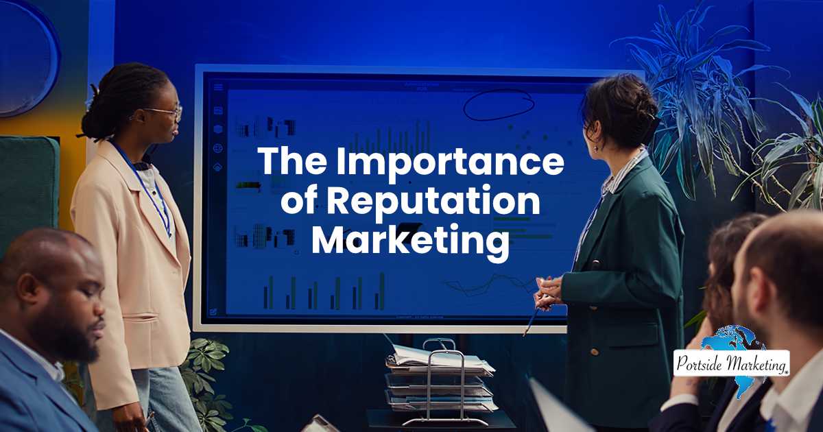 Image of a Marketing and PR team meeting in a conference room, reviewing and analyzing infographics, featuring Portside Marketing and emphasizing the importance of reputation marketing in strengthening a brand’s public image.