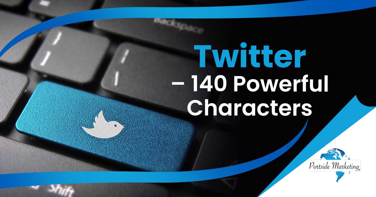 Twitter – 140 Powerful Characters Blue keyboard key featuring the Twitter bird icon on a social networks–themed background, representing Portside Marketing and supporting the topic ‘Twitter – 140 Powerful Characters.