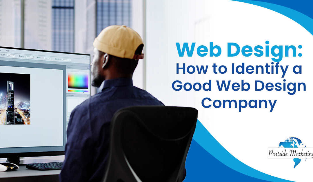 Web Design: How to Identify a Good Web Design Company