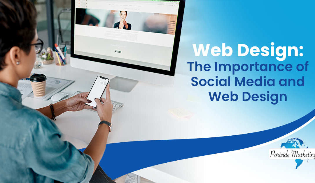 Web Design: The Importance of Social Media and Web Design