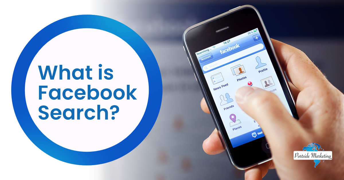 What is Facebook Search Facebook app displayed in front of Facebook logo, featuring Portside Marketing, illustrating the concept of Facebook Search.