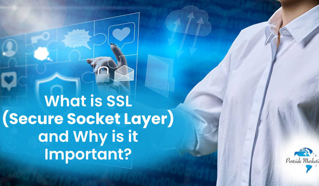 What is SSL (Secure Socket Layer) and Why is it Important?