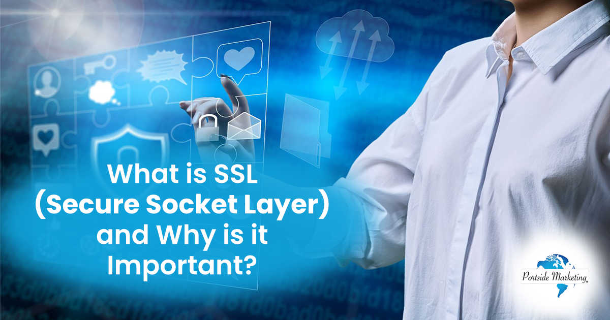 What is SSL (Secure Socket Layer) and Why is it Important Illustration of information security in a communication network with secure Internet access, featuring Portside Marketing, highlighting the importance of SSL (Secure Socket Layer) for protecting online data.