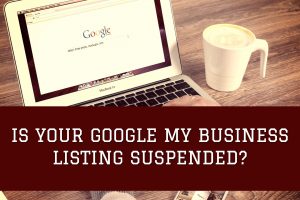 Gogle my Business Suspended GMB